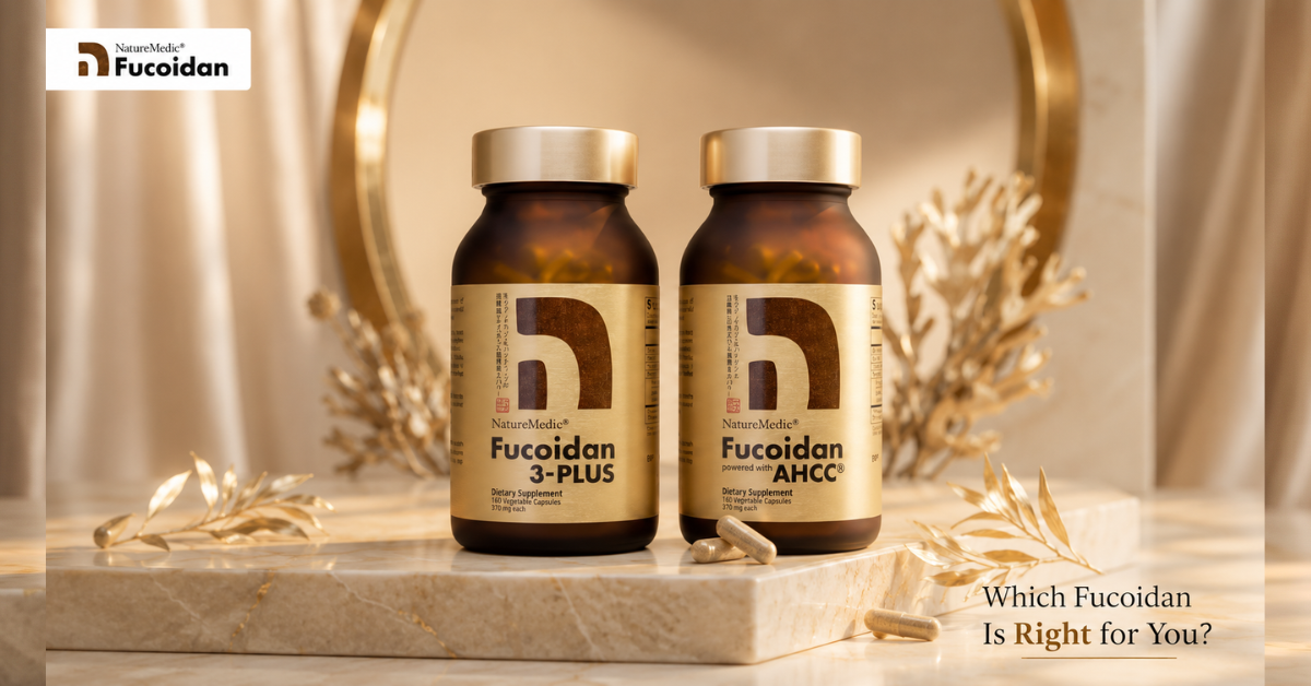 NatureMedic Fucoidan 3-Plus and with AHCC - Which Fucoidan is Right for You?